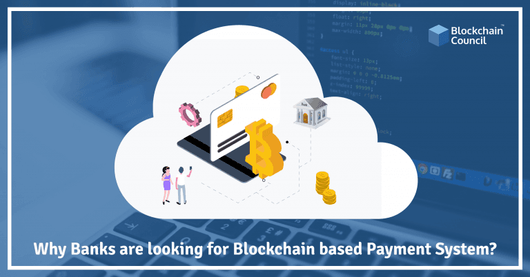 Why-Banks-are-looking-for-Blockchain-based-Payment-System