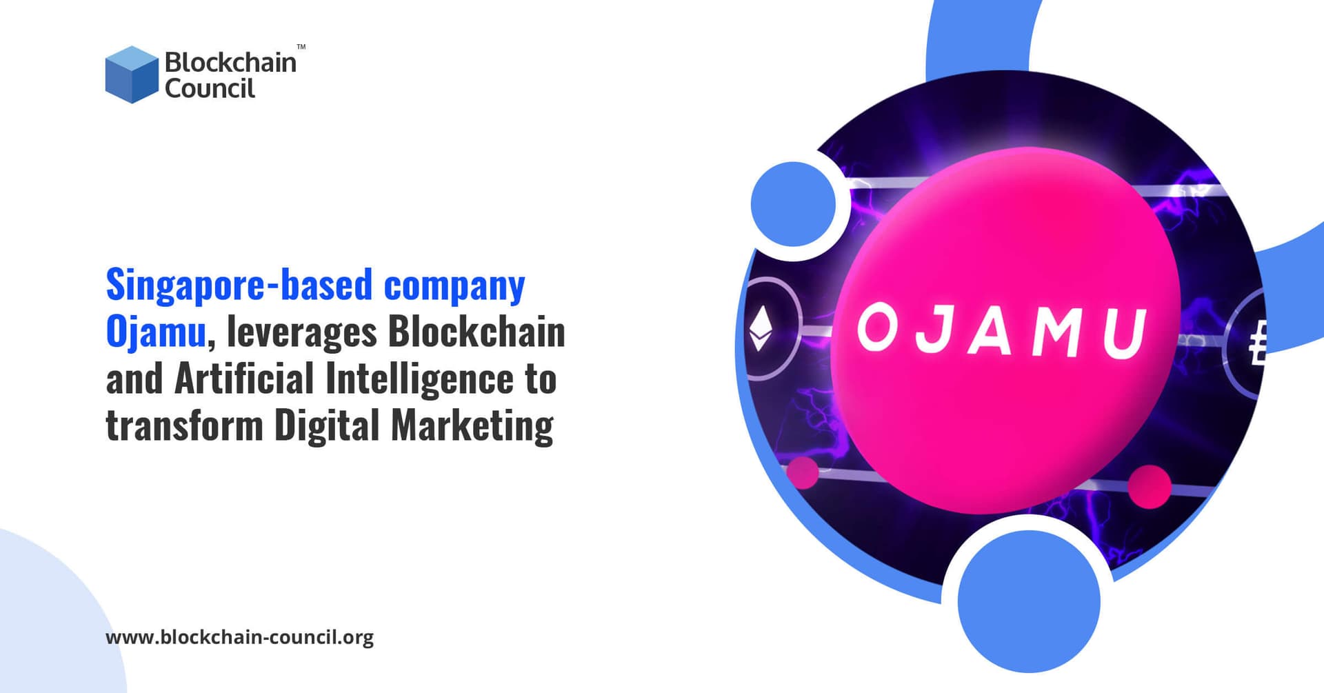Singapore-based company Ojamu, leverages Blockchain and Artificial Intelligence to transform Digital Marke