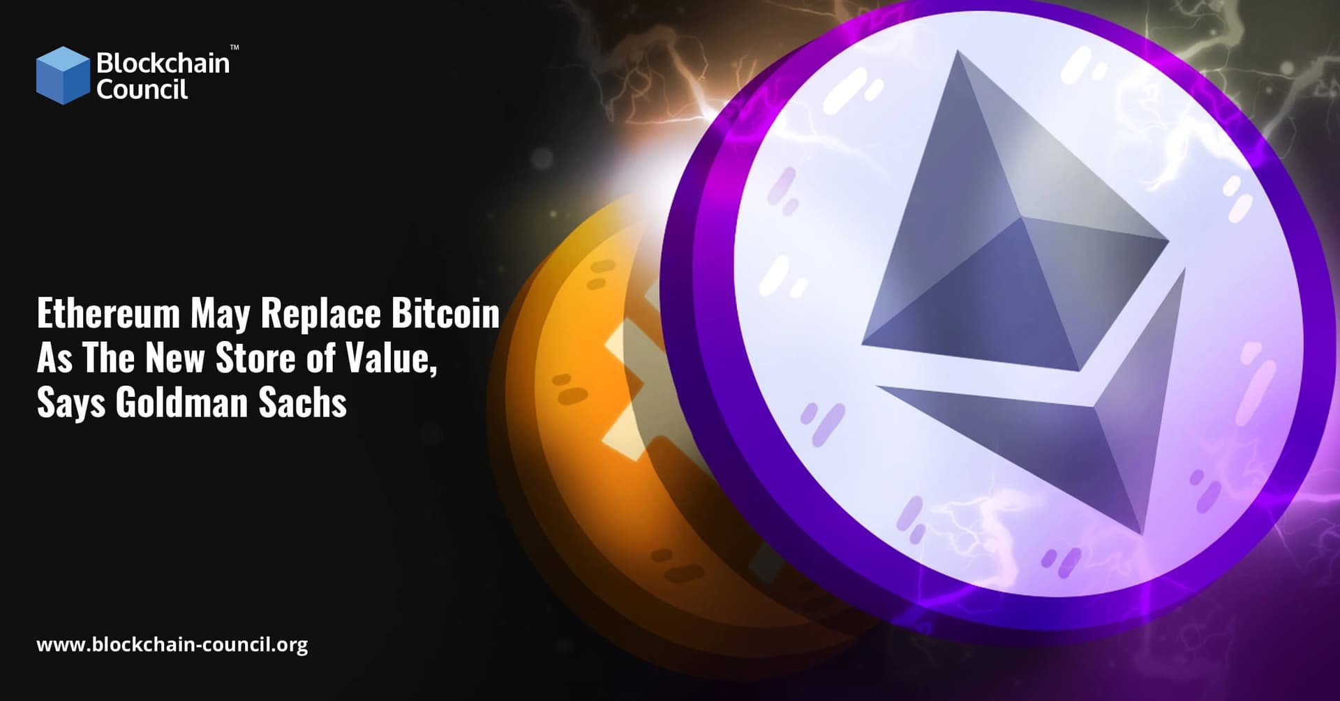 Ethereum May Replace Bitcoin As The New Store of Value, Says Goldman Sachs