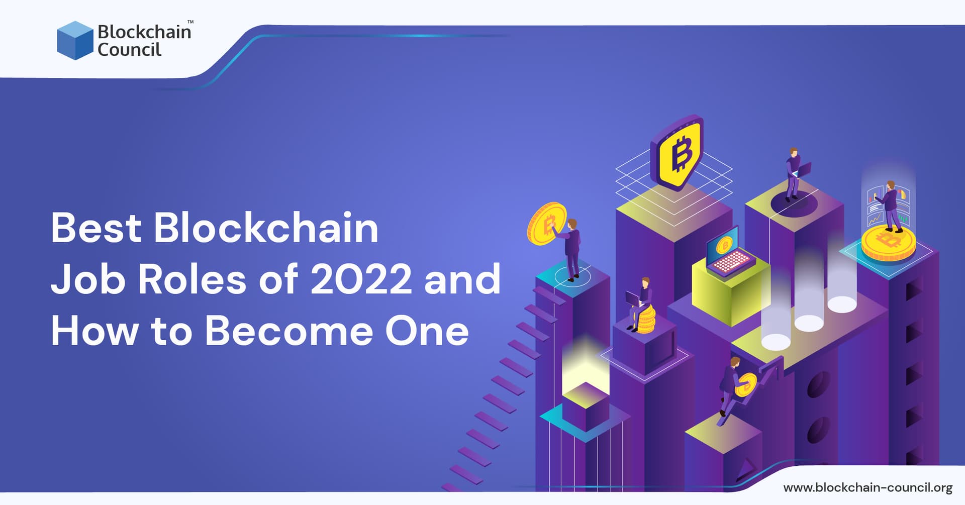 Best Blockchain Job Roles of 2022 and How to Become One