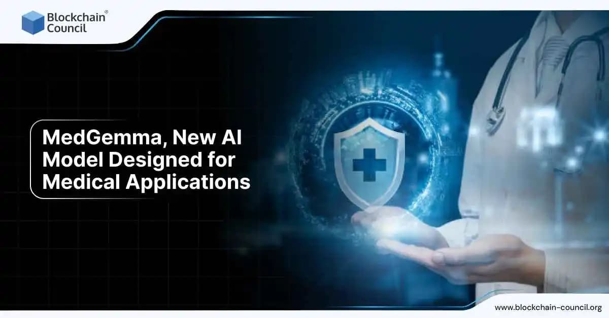 MedGemma, New AI Model Designed for Medical Applications