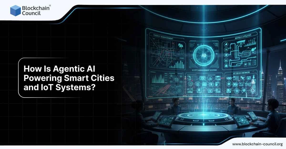 How Is Agentic AI Powering Smart Cities and IoT Systems?
