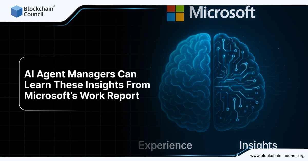 Microsoft report offers insights for AI agent managers.