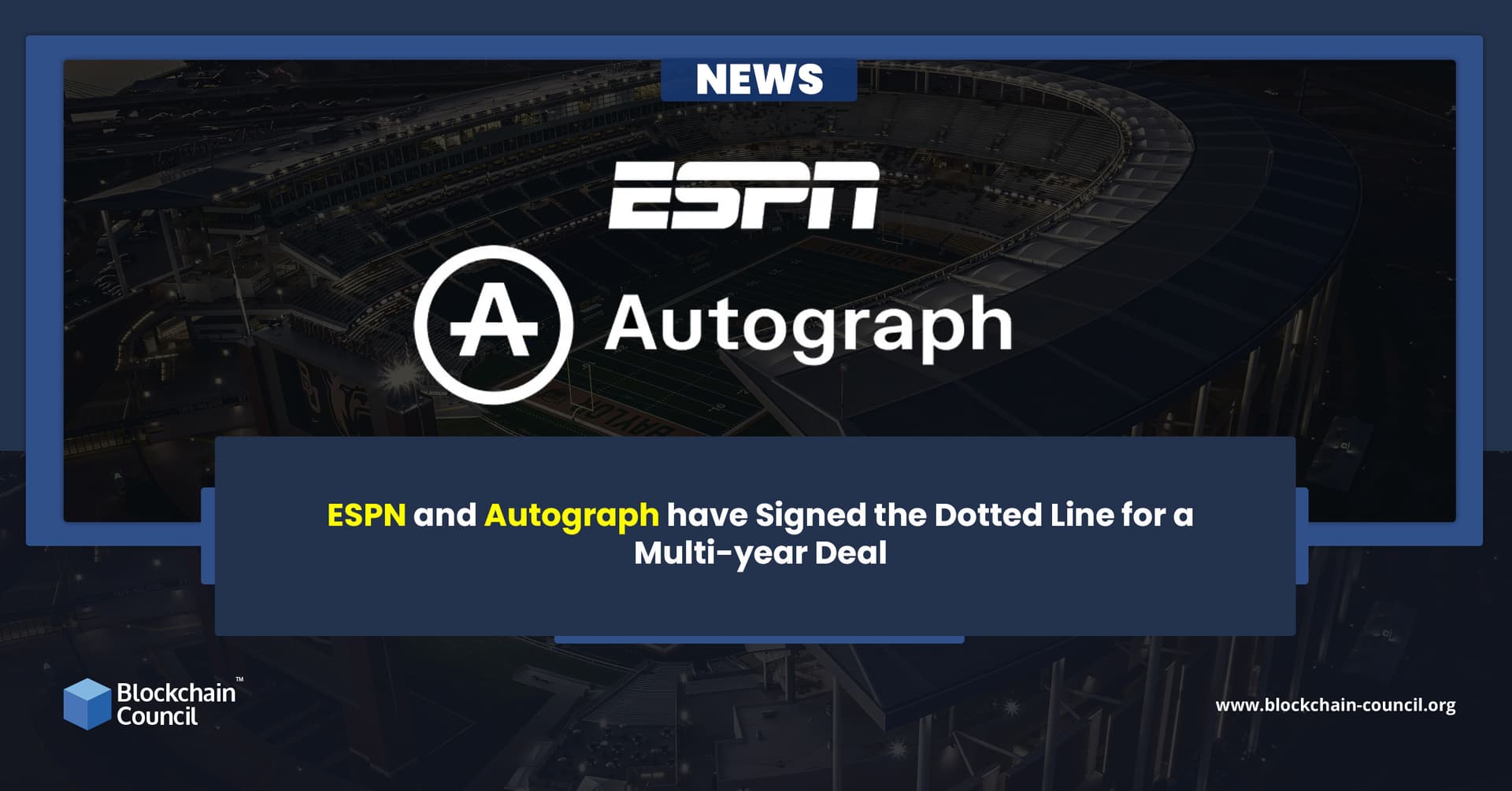 ESPN and Autograph have Signed the Dotted Line for a Multi-year Deal