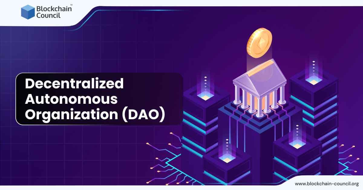 Decentralized Autonomous Organization (DAO)