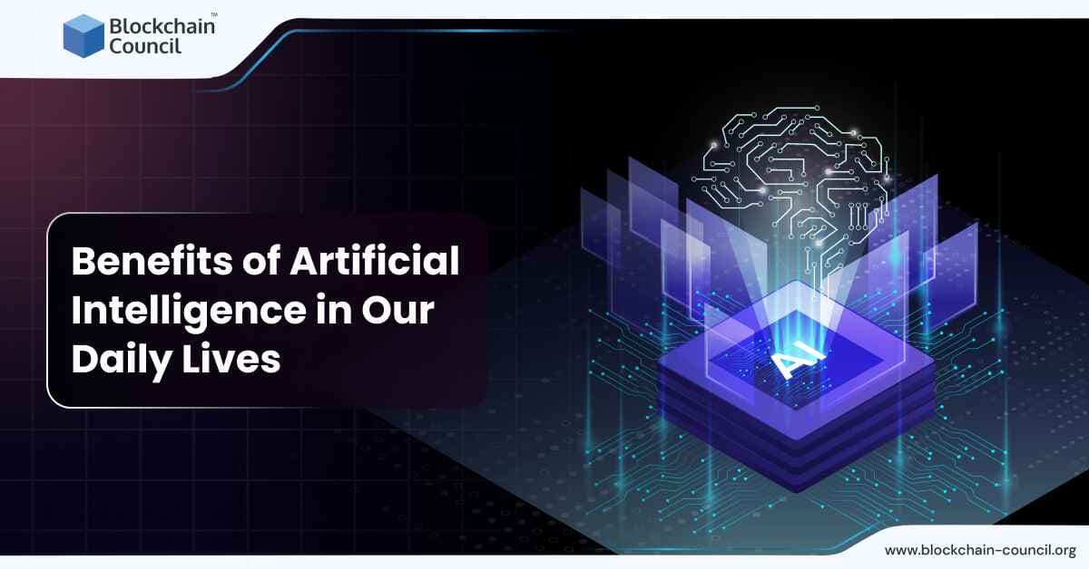 Benefits of Artificial Intelligence in Our Daily Lives