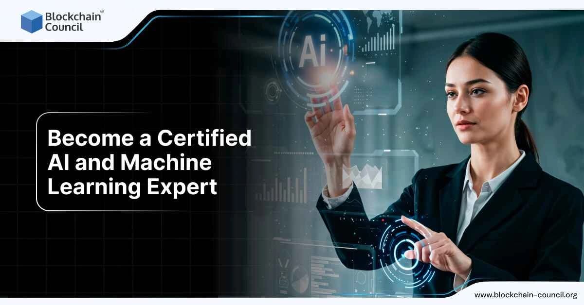 Become a Certified AI and Machine Learning Expert