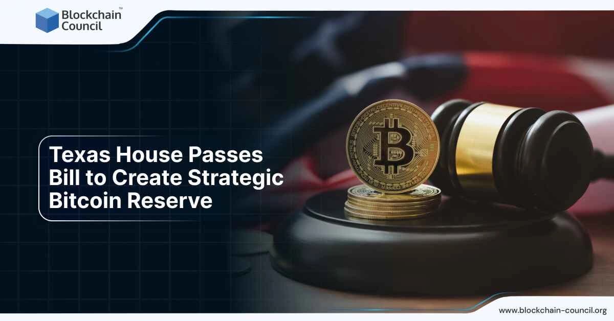 Texas House Passes Bill to Create Strategic Bitcoin Reserve