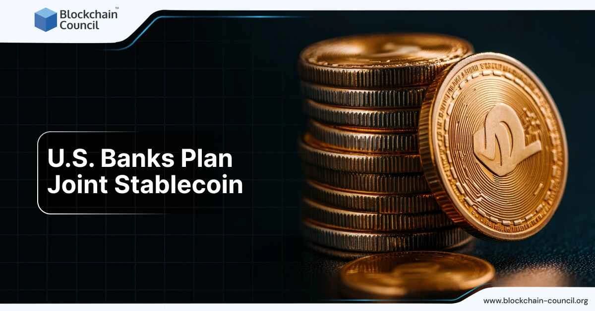 U.S. Banks Plan Joint Stablecoin