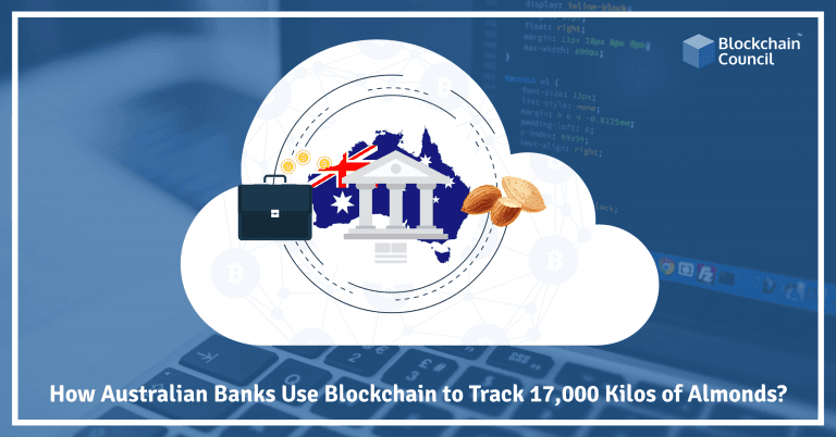 How-Australian-banks-use-blockchain-to-track-17,000-kilos-of-almonds