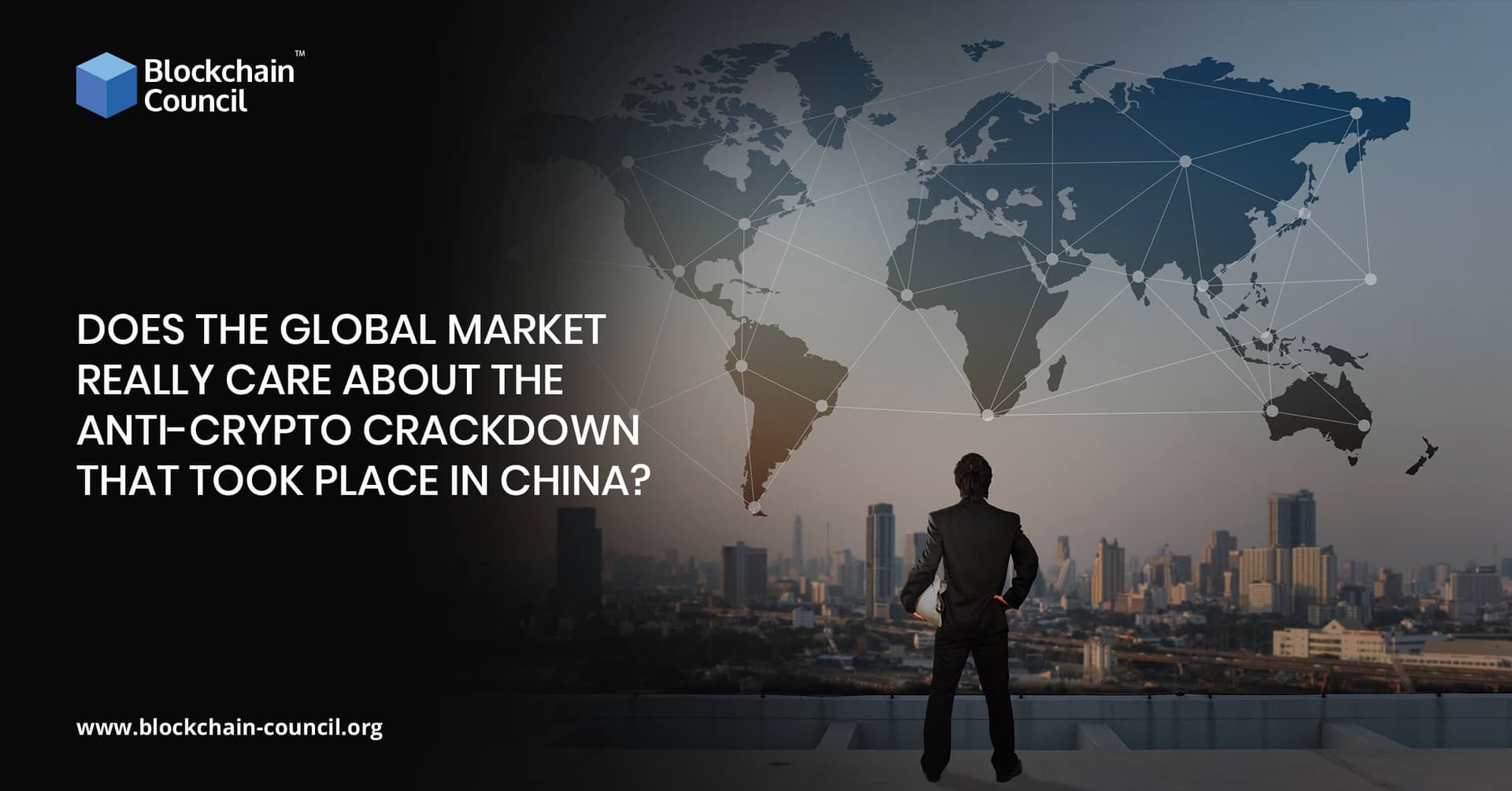 Does The Global Market Really Care About The Anti-Crypto Crackdown That Took Place In China