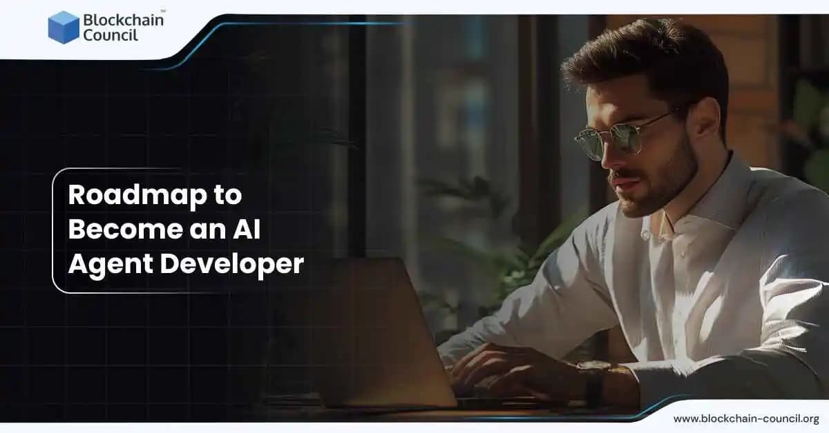Roadmap to Become an AI Agent Developer