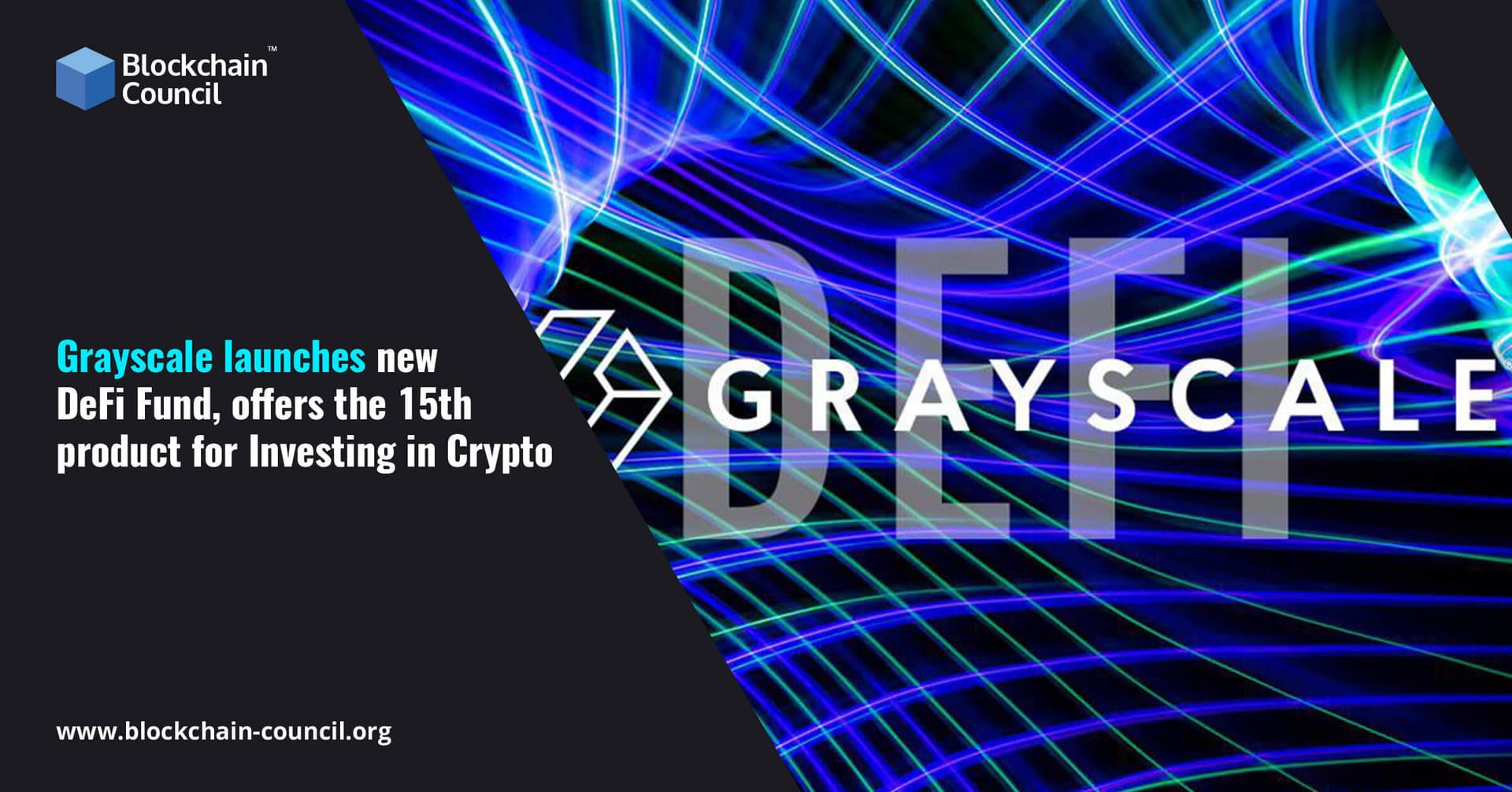 Grayscale launches new DeFi Fund, offers the 15th product for Investing in Crypto