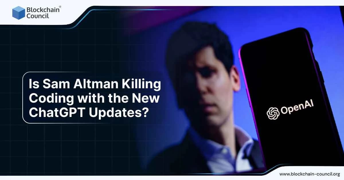 Is Sam Altman Killing Coding with the New ChatGPT Updates?