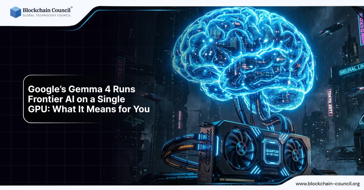 Google’s Gemma 4 Runs Frontier AI on a Single GPU