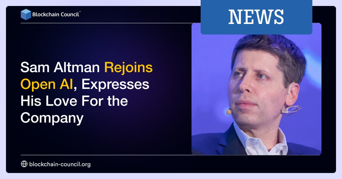 Sam Altman Rejoins Open AI, Expresses His Love For the Company