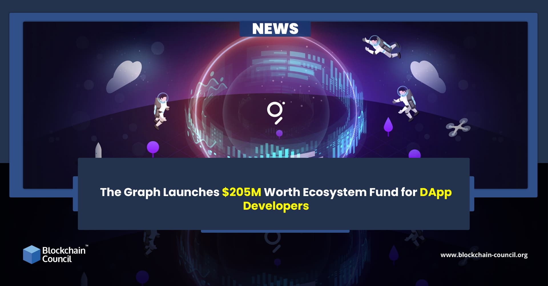 The Graph Launches $205M Worth Ecosystem Fund for DApp Developers news emailer