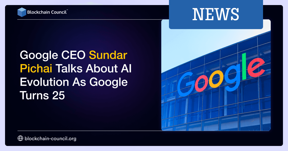Google CEO Sundar Pichai Talks About AI Evolution As Google Turns 25