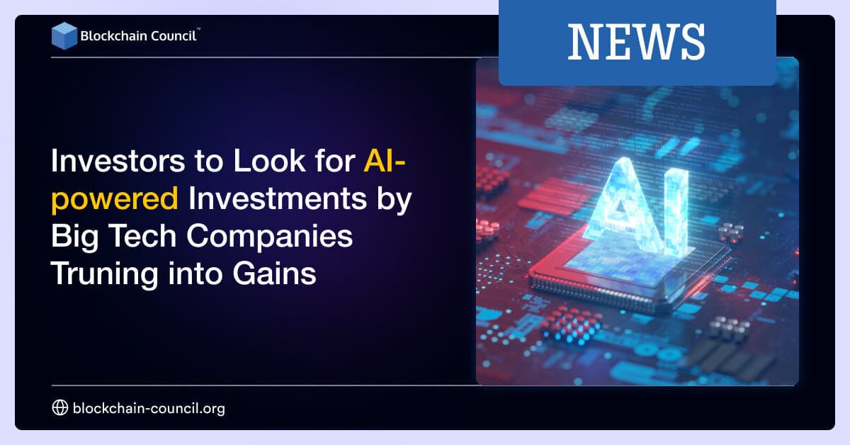 Investors to Look for AI-powered Investments by Big Tech Companies Turning into Gains