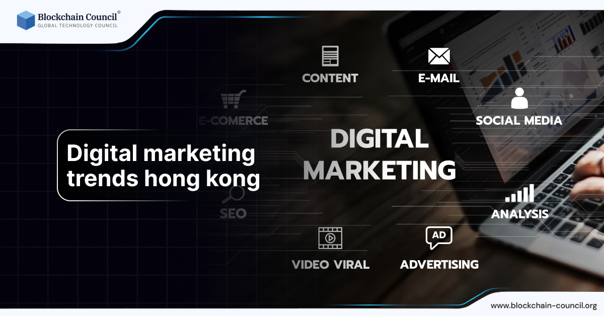 Digital marketing trends Hong Kong 2026 - Blockchain Council