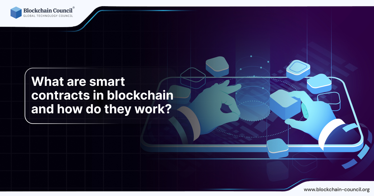 What are smart contracts in blockchain and how do they work?