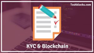 What is KYC & How Can Blockchain Can Help?