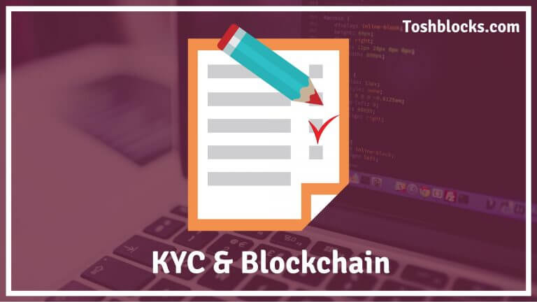 What is KYC & How KYC on Blockchain Can Help?