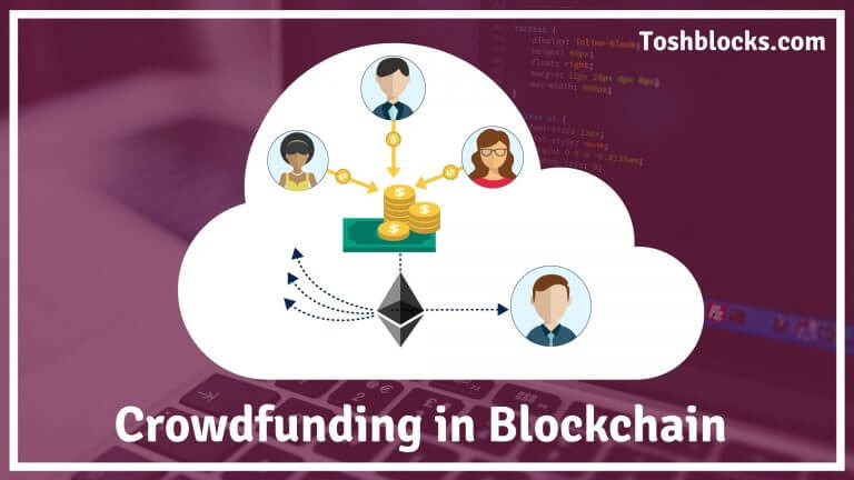 How Crowdsale or Crowdfunding in Blockchain Works?