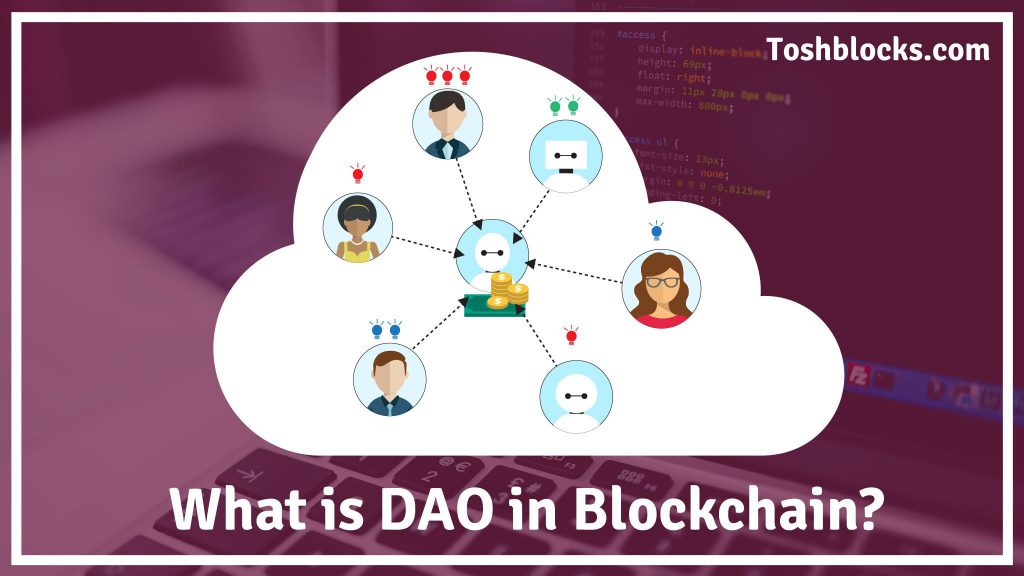 what-is-decentralized-autonomous-organization-dao-in-blockchain-and-how-dao-works