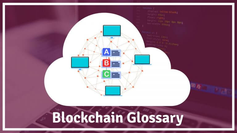 Learn Blockchain glossary quickly & understand much hyped technology quickly within 1 Hour. No prior knowledge required.