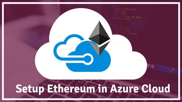 18.SetupEthereumBlockchaininMicrosoftAzure