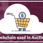 How Blockchain can be used in Auctions & How it works?