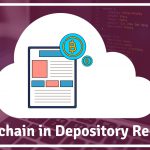 how-blockchain-can-be-used-in-depository-receipts-and-how-it-works