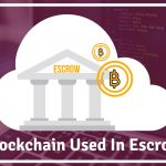 how-blockchain-can-be-used-in-escrow-and-how-it-works