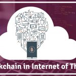 how-blockchain-can-be-used-in-internet-of-things-and-how-it-works