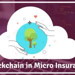 how-blockchain-can-be-used-in-micro-insurance-and-how-it-works