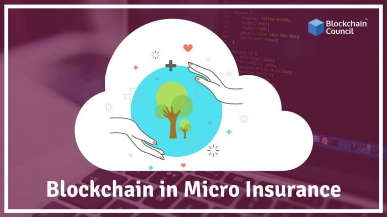 How Blockchain Can Be Used In Micro Insurance & How It Works?