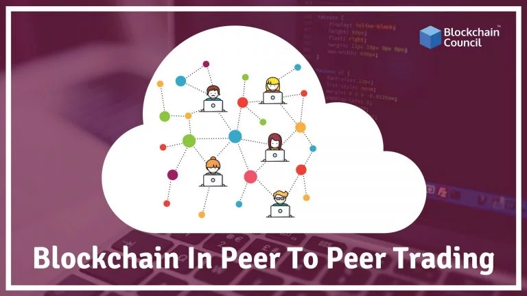 How Blockchain Can Be Used In Peer To Peer Trading & How It Works?