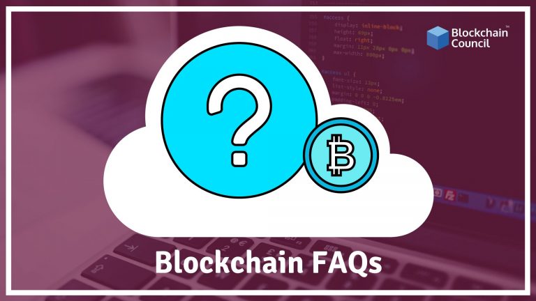 Blockchain FAQs – Most Frequently Asked Questions in Blockchain