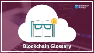 blockchain-glossary-most-used-terms-in-blockchain