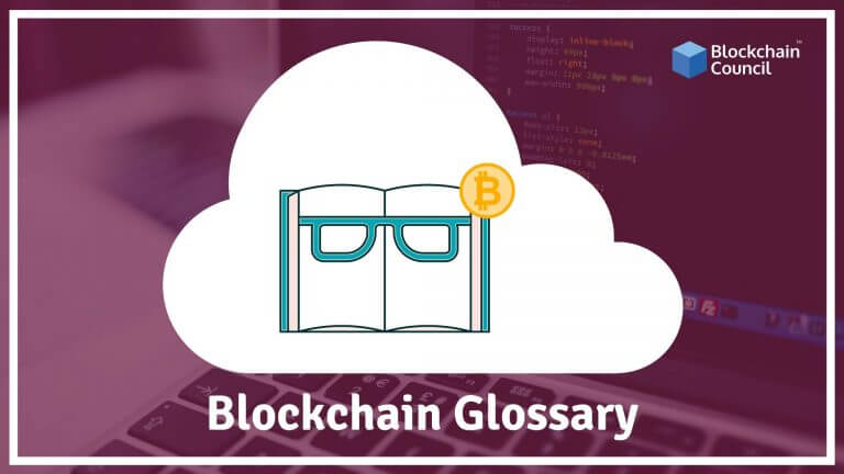 Blockchain Glossary – Most Used Terms in Blockchain