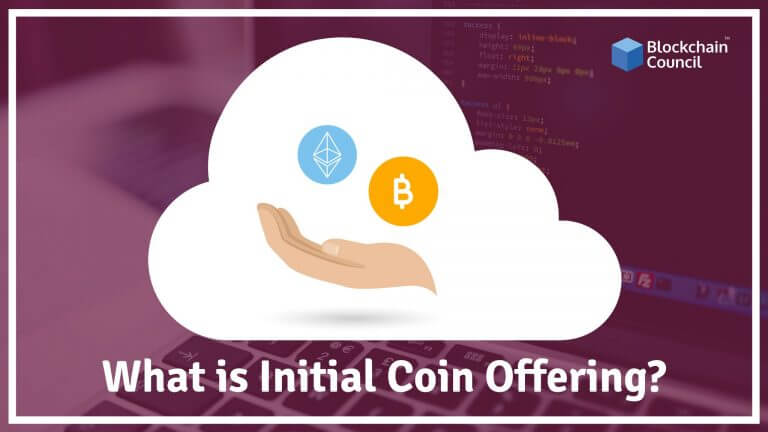 What Is Initial Coin Offering & How It Works?