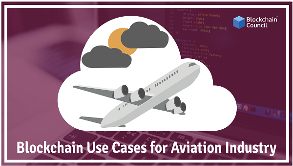 Blockchain Use Cases for Aviation Industry