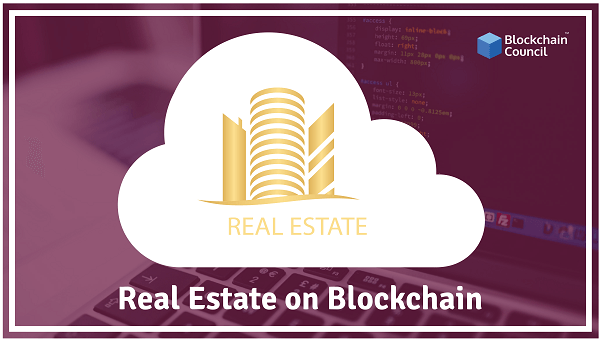 Real Estate on Blockchain