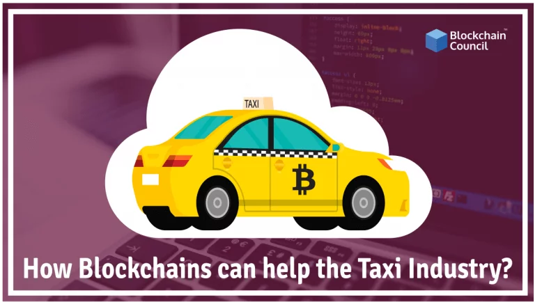 How Blockchains Can Help the Taxi Industry