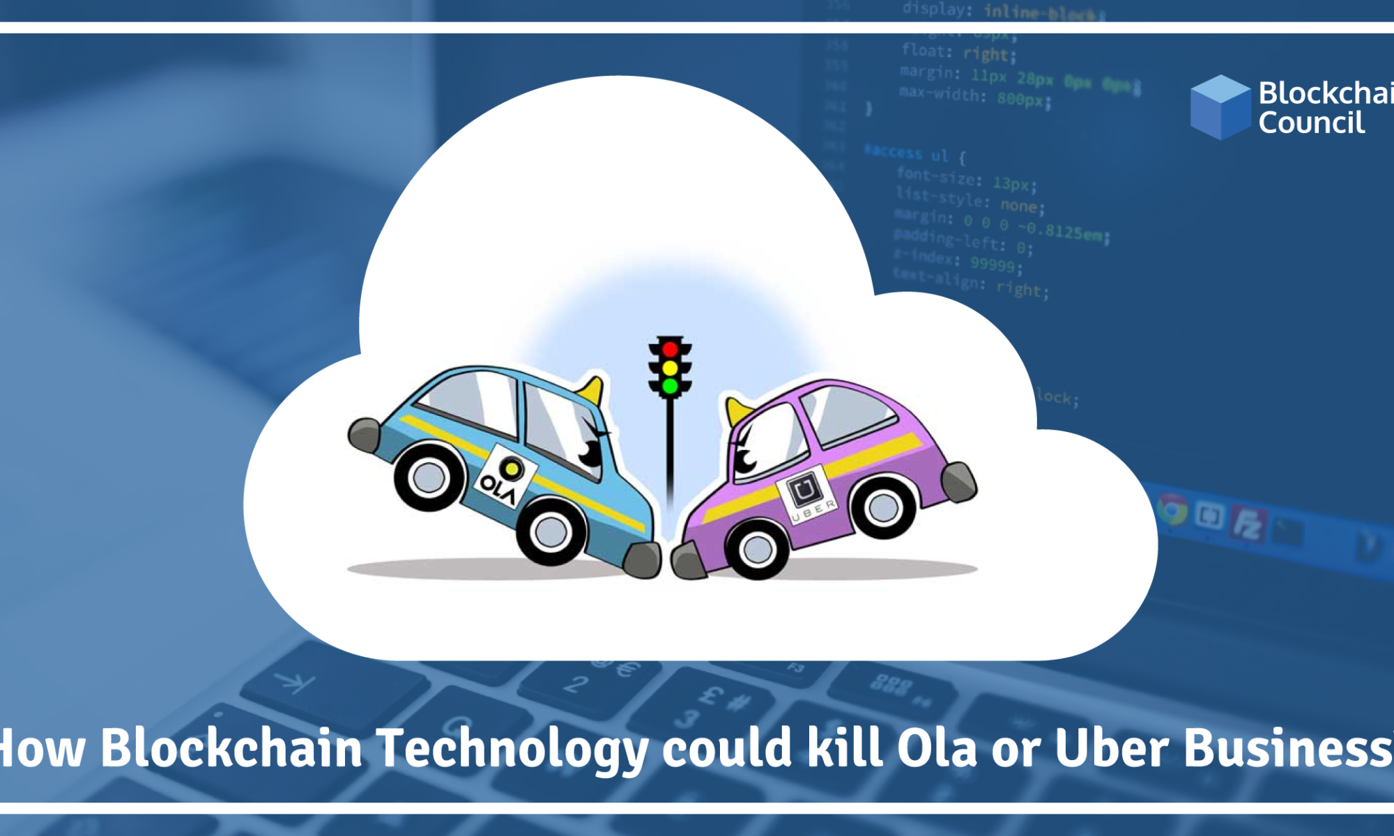 How-Blockchain-Technology-could-kill-Ola-or-Uber-Business