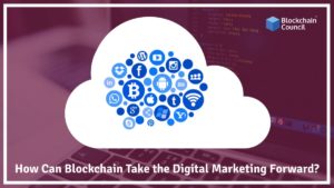 How-Can-Blockchain-Take-the-Digital-Marketing-Forward