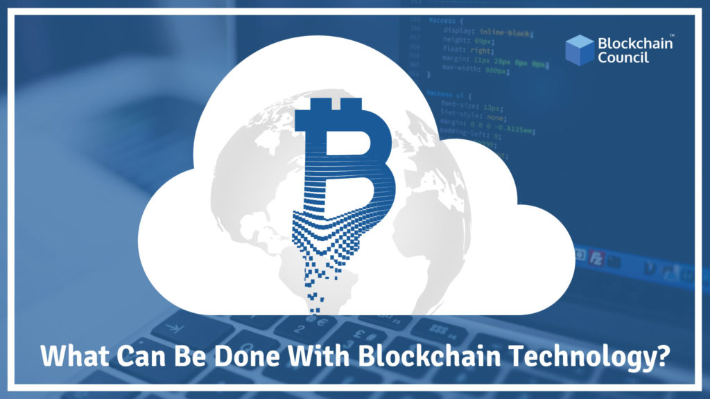 What-Can-Be-Done-With-Blockchain-Technology