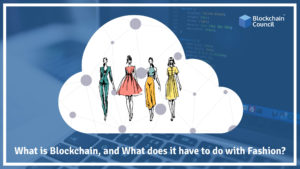 What-is-Blockchain,-and-What-does-it-have-to-do-with-Fashion