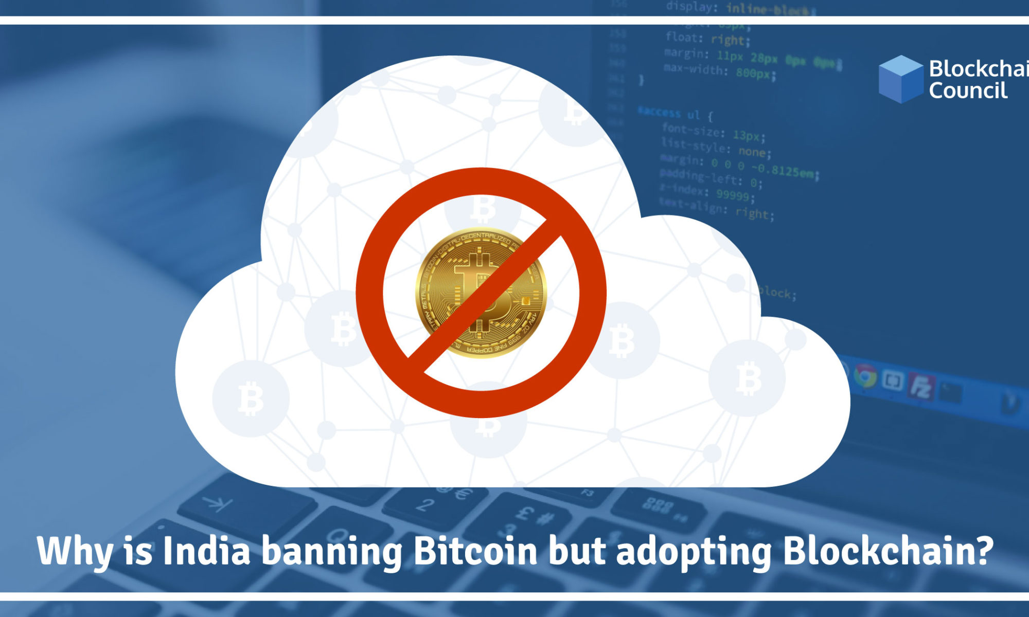 Why-is-India-banning-Bitcoin-but-adopting-Blockchain